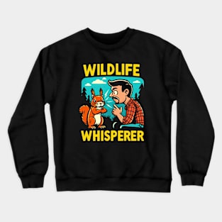 "Wildlife Whisperer" Funny Nature Crewneck Sweatshirt